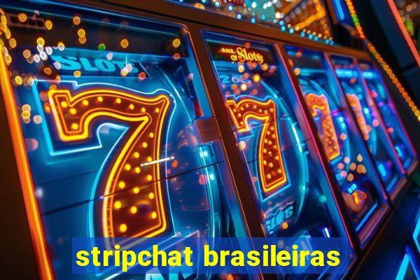 stripchat brasileiras